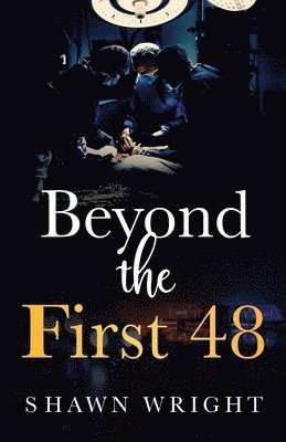 Shawn Wright - Beyond the First 48, Häftad