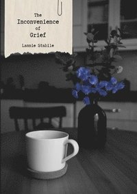 bokomslag Inconvenience of Grief