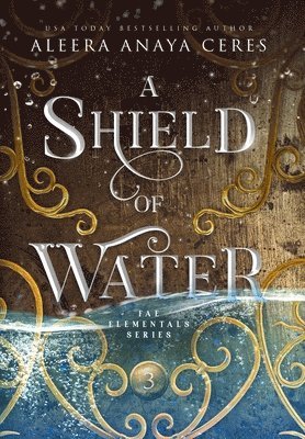 Aleera Anaya Ceres - Shield of Water, Inbunden