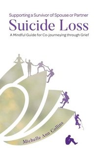 bokomslag Supporting a Survivor of Spouse or Partner Suicide Loss