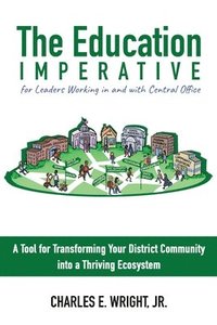 bokomslag Education Imperative for Leaders Working in and with Central Office Leaders