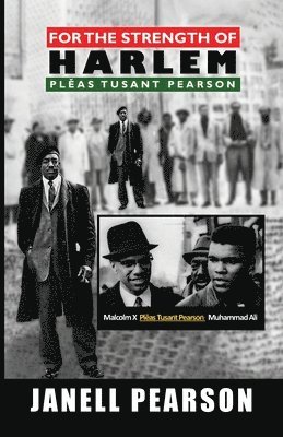 bokomslag For the Strength of Harlem-Pl?as Tusant Pearson