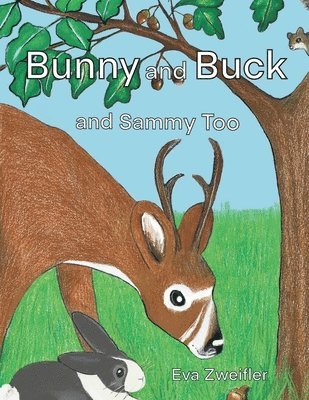 Bunny and Buck and Sammy Too 1