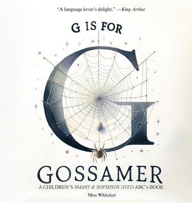Whitaker - G is for Gossamer, Inbunden