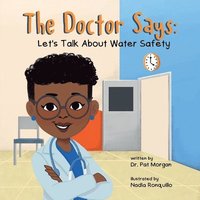 bokomslag The Doctor Says: Let's Talk About Water Safety