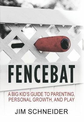 Jim Schneider - Fencebat, Inbunden
