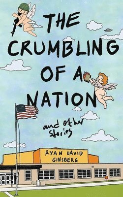 The Crumbling of a Nation and other stories 1