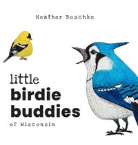 bokomslag Little Birdie Buddies of Wisconsin