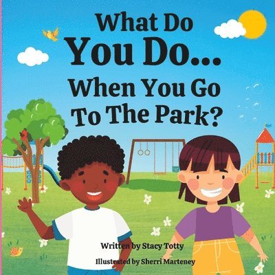 What Do You Do When You Go To The Park? 1