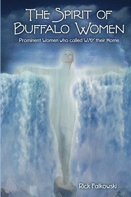 Rick Falkowski - Spirit of Buffalo Women, Häftad