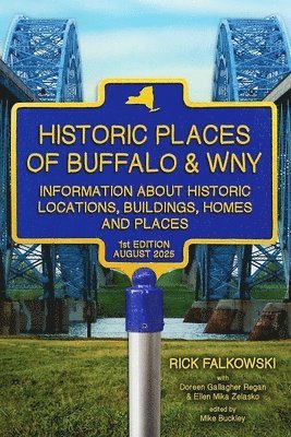 Doreen Gallagher Regan, Ellen Mika Zelasko, Rick Falkowski - Historic Places of Buffalo & WNY, Häftad