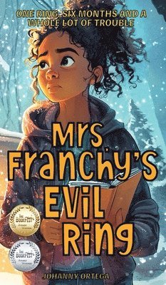 bokomslag Mrs. Franchy's Evil Ring and the Six Months That Changed Everything