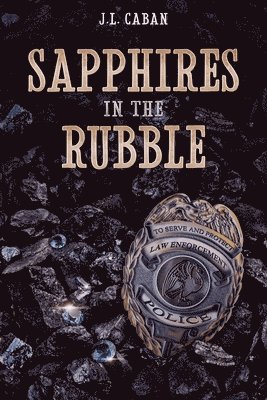 Sapphires in the Rubble - A Collection of Vignettes 1