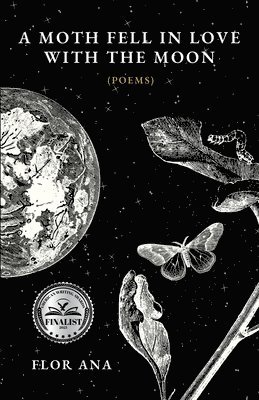 Flor Ana - Moth Fell In Love With The Moon, Häftad. Tillgänglighet: Lägg i varukorg