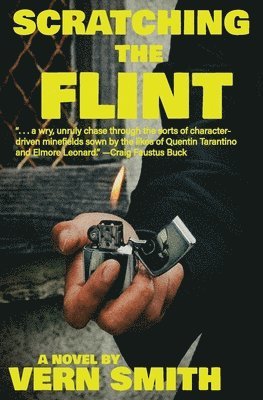 Vern Smith - Scratching the Flint, Häftad