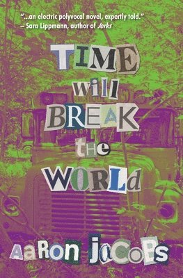 Aaron Jacobs - Time Will Break the World, Häftad