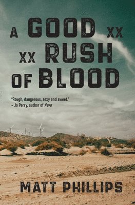 Matt Phillips - Good Rush of Blood, Häftad