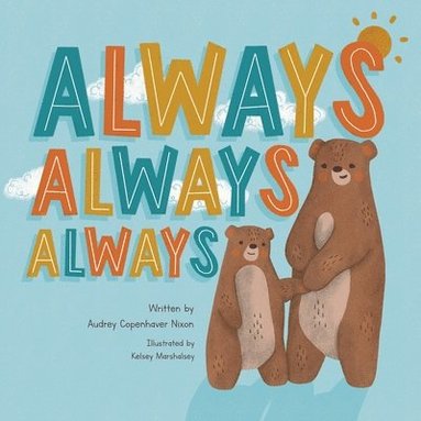 Audrey Copenhaver Nixon - Always, Always, Always, Häftad