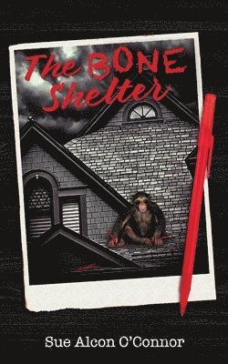 Sue Alcon O'Connor - Bone Shelter, Häftad