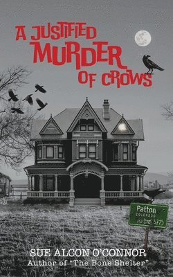 Sue Alcon O'Connor - Justified Murder of Crows, Häftad