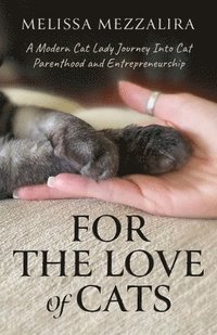 bokomslag For The Love of Cats