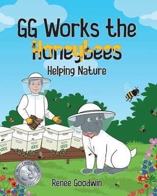 bokomslag GG Works the Honeybees - Helping Nature