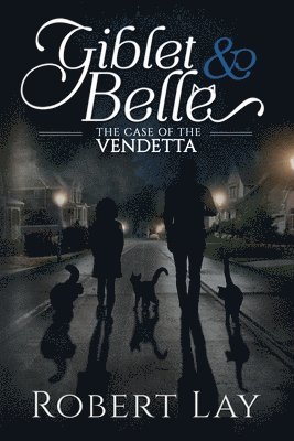 Giblet & Belle - The Case Of The Vendetta