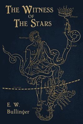E W Bullinger - Witness of the Stars, Häftad