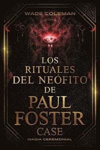 bokomslag Los Rituales del Nefito de Paul Foster Case