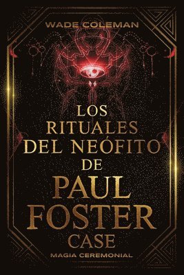 Rituales del Neófito de Paul Foster Case