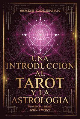 Una Introduccin Al Tarot Y La Astrologa 1