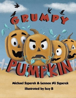 Michael Syperek, Lennon Nii Syperek - Grumpy Pumpkin, Häftad