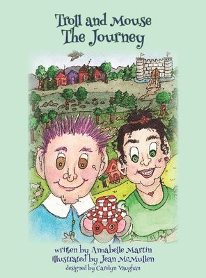 Ann Martin - Troll and Mouse, the Journey, Inbunden