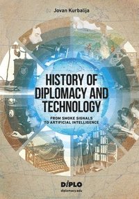 bokomslag History of Diplomacy and Technology