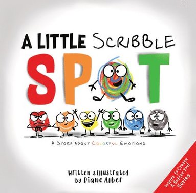 bokomslag A Little Scribble Spot: A Story about Colorful Emotions