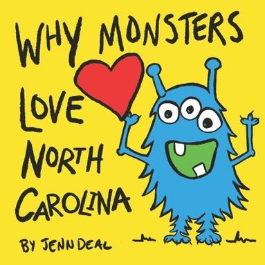 bokomslag Why Monsters Love North Carolina