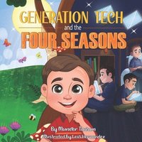 bokomslag Generation Tech and the Four Seasons