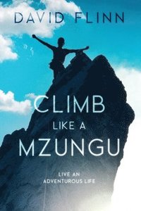 bokomslag Climb Like a Mzungu