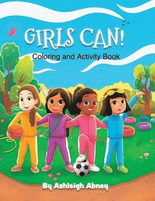 Girls Can! Coloring and Activity Book 1