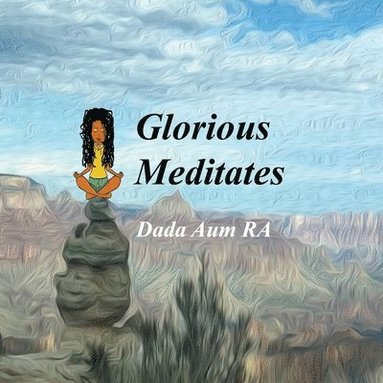 bokomslag Glorious Meditates