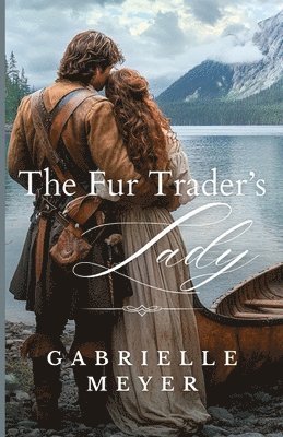 The Fur Trader's Lady 1