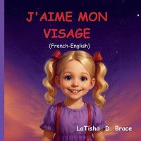 bokomslag J'Aime Mon Visage: I LOVE MY FACE ( French version)