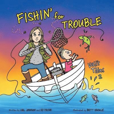 Fishin' for Trouble 1