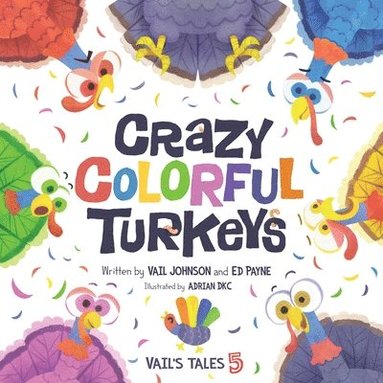 bokomslag Crazy Colorful Turkeys