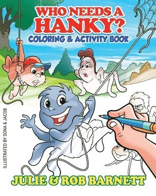 Who Needs a Hanky Coloring and Activity Book 1