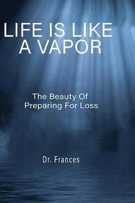 Abosede Frances Femi-Obikunle - Life Is Like a Vapor, Häftad