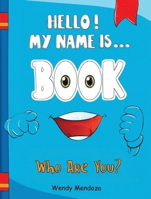 Wendy Mendoza - Hello! My Name Is Book, Inbunden