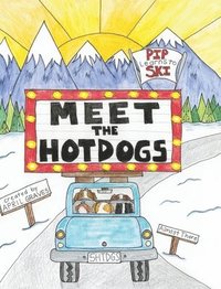 bokomslag Meet The Hotdogs