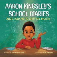 bokomslag Aaron Kingsley's School Diaries