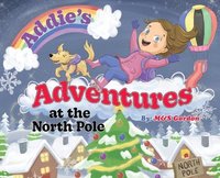 bokomslag Addie's Adventures at the North Pole